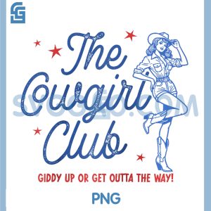 Vintage Cowgirl Club PNG, Retro Western Giddy Up Get Outta The Way PNG
