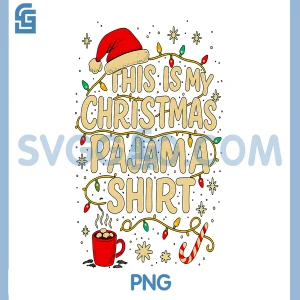This Is My Christmas Pajama PNG, Festive Santa Hat Lights Holiday Cute PNG