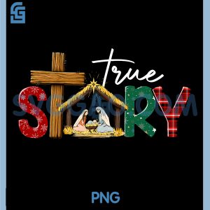 True Story PNG, Nativity Christmas Jesus PNG, Xmas Catholic Christian PNG