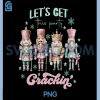 Lets Get This Party Crackin PNG, Vintage Funny Nutcrackers PNG