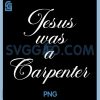 Jesus Was A Carpenter PNG, Slogan 90's PNG