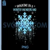 Walking In A Winter Wonderland PNG, Snowflake Christmas PNG