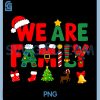 We Are Christmas Family PNG, Funny Matching PNG, Xmas Tree ELF PNG