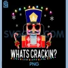 Whats Crackin PNG, Funny Christmas Nutcracker PNG