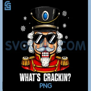 Whats Crackin Funny PNG, Nutcracker Christmas Xmas PNG