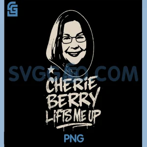 Cherie Berry Lifts Me Up PNG, Running Joke In North Carolina PNG