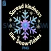 Christmas Snowflake PNG, Spread Kindness Like Snowflakes PNG
