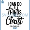 I Can Do All Things Through Christ PNG, Philippians 413 Bible Verse PNG
