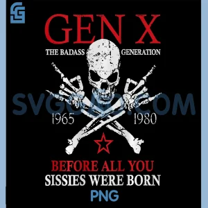 All You Sissie were Born PNG, X Generation Before PNG