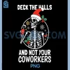 Deck The Hall Not Your Coworkers PNG, Funny Christmas Skeleton PNG