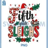 Fifth Grade Sleighs PNG, Funny Christmas Teacher PNG