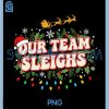 Fun Our Team Sleighs PNG, Festive Office Party PNG