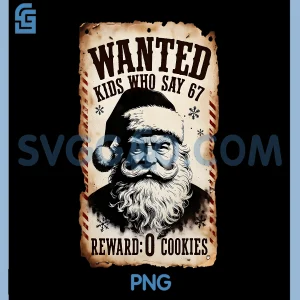 Wanted Naughty List Kids Who Say 67 PNG, Christmas PNG