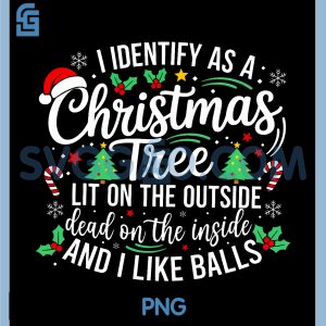 I Identify As A Christmas Tree PNG, Lit On The Outside The Inside PNG