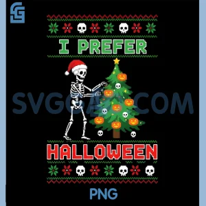 I Prefer Halloween PNG, Funny Holiday Ugly Xmas PNG