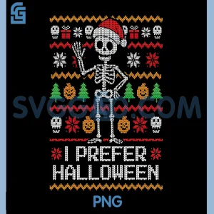 I Prefer Halloween Ugly PNG, Christmas Skeleton Design PNG