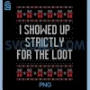 I Showed up Strictly For The loot PNG, Nerdy Christmas Morning PNG
