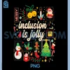 Inclusion Is Jolly PNG, SPED Teacher Christmas Stamp Style PNG