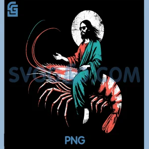 Jesus Riding A Shrimp PNG, Funny Christian Prawn Lover PNG