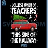 Jolliest Bunch of Teacher PNG, This Side of The Hallway PNG, Christmas Funny PNG