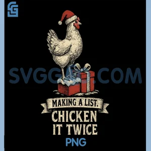 Making A List Chicken It Twice PNG, Santa Hen Christmas Pun PNG