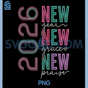 2026 New Year New Grace New Praise PNG, Retro Faith Art PNG