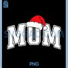 Mom Claus Christmas PNG, Matching Family Xmas Mama PNG