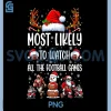 Most Likely To Watch All The Football Games PNG, Family Christmas PNG