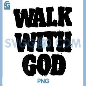 Walk with God PNG, Christian Saying Quote PNG