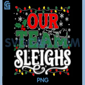 Our Team Sleighs PNG, Christmas Santa PNG, Reindeer Xmas Team PNG