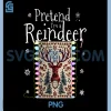 Pretend Im A Reindeer PNG, Funny Deer Xmas PNG, Lights Ugly Christmas PNG
