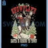 Buckle Up Snowflake Santa Is Coming To Town PNG, Cowboy Santa PNG 2 Buckle Up Snowflake Santa Is Coming To Town PNG, Cowboy Santa PNG