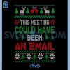 This Meeting Could Have Been An Email PNG, Ugly Office PNG