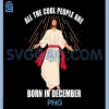 People Are Born in December PNG, Christian Christmas PNG