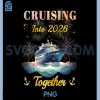 Cruising into 2026 PNG, Together Matching Cruise Celebration PNG