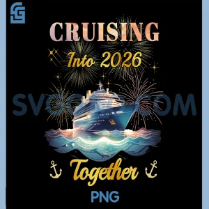Cruising into 2026 PNG, Together Matching Cruise Celebration PNG