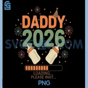 Daddy 2026 Loading PNG, New Baby Reveal PNG, Expecting Dad to Be PNG