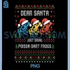Dear Santa Just Bring Poison Dart Frogs PNG, Christmas Ugly PNG 2 Dear Santa Just Bring Poison Dart Frogs PNG, Christmas Ugly PNG