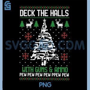Deck The Halls with Guns & Ammo PNG, Funny Christmas PNG