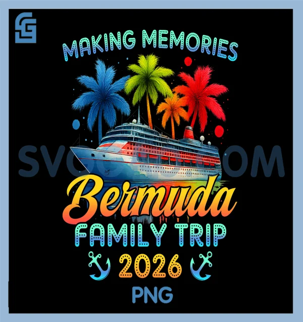 Family Cruise Bermuda 2026 PNG, Summer Matching Vacation 2026 PNG – SVGGAO