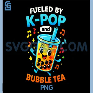 Fueled by K-POP And Bubble Tea PNG, Funny Korean Music Lovers PNG