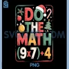 Do The Math 67 PNG, Meme Six Seven Christmas PNG 2 Do The Math 67 PNG, Meme Six Seven Christmas PNG