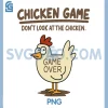 Chicken Game Dont Look At The Chicken PNG, Meme Chicken PNG