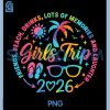 GirlsTrip 2026 PNG, Friends Beach Lots of Memories and Laughter PNG