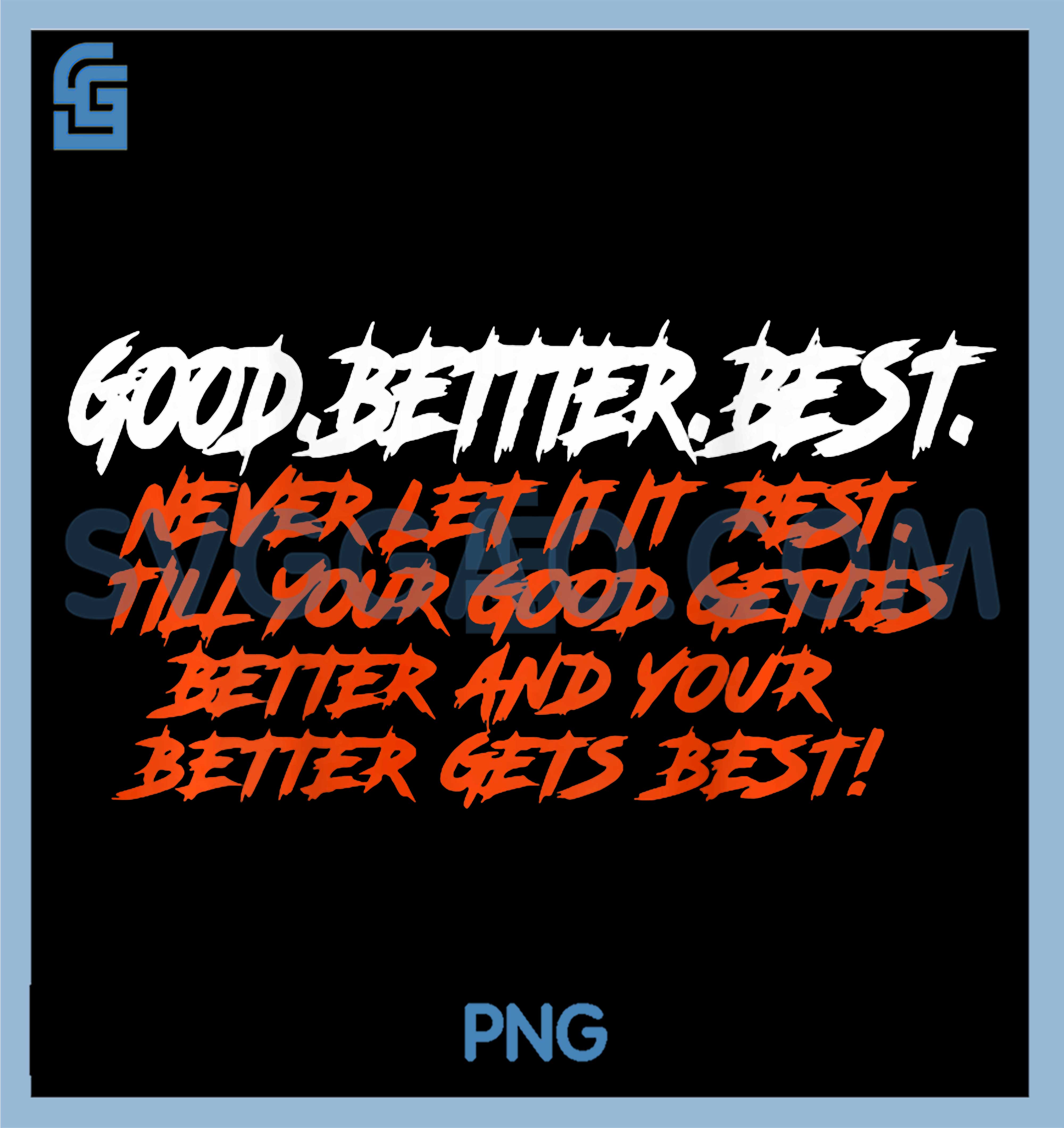 Good Better Best Never Let It Rest PNG, Motivation Bear PNG