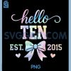 Hello Ten Est 2015 PNG, Coquette Bow 10th Birthday PNG