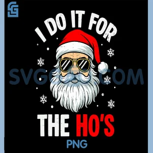 I Do It for The Hos PNG, Funny Inappropriate Christmas Santa PNG