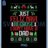 Christmas Feliz Navi PNG, Funny No Dad Holiday Meme PNG 2 Christmas Feliz Navi PNG, Funny No Dad Holiday Meme PNG