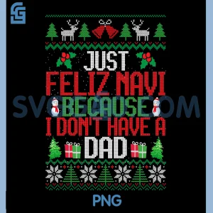Christmas Feliz Navi PNG, Funny No Dad Holiday Meme PNG