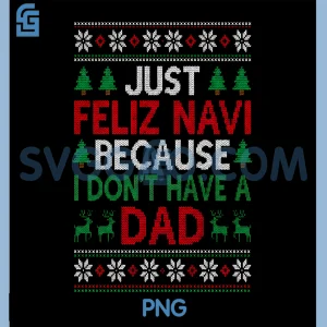 Bold Feliz Navi Meme PNG, Funny Xmas No Dad Quote PNG